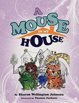 A Mouse in My House