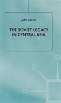 The Soviet Legacy in Central Asia