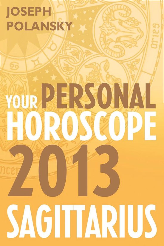 Sagittarius 2013: Your Personal Horoscope - cover