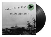 Dans Les Arbres - Phosphorescence (LP)