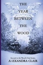 The Year Between the Wood