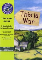 Navigator Fiction Year 4: This Is War - Teachers Guide