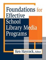 Foundations for Effective School Library Media Programs