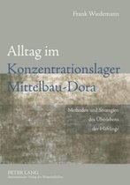 Alltag Im Konzentrationslager Mittelbau-Dora