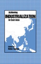 Achieving Industrialization in East Asia