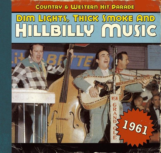 Dim Lights, Thick Smoke and Hillbilly Music: 1961