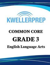 Kweller Prep Common Core Grade 3 Mathematics: 3rd Grade Math Workbook and 2 Practice Tests: Grade 3 Common Core Math Practice