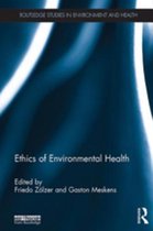 Routledge Studies in Environment and Health - Ethics of Environmental Health