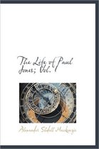 The Life of Paul Jones; Vol. I