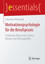essentials - Motivationspsychologie für die Berufspraxis