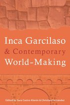 Pitt Illuminations - Inca Garcilaso and Contemporary World-Making