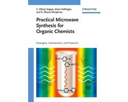 Practical Microwave Synthesis for Organic Chemists