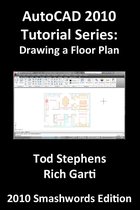 AutoCAD 2010 Tutorial Series: Drawing a Floor Plan