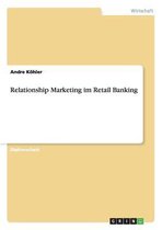 Relationship Marketing Im Retail Banking