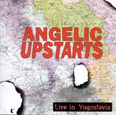 Live in Yugoslavia von Angelic Upstarts