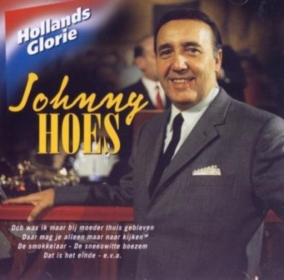 Johnny HoesHollands Glorie, Johnny Hoes CD (album) Muziek bol