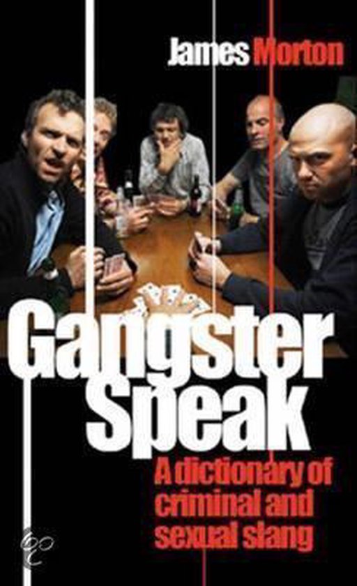 Gangster Speak, James Morton 9780753510735 Boeken