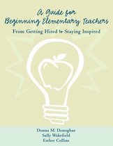 A Guide for Beginning Elementary Teachers