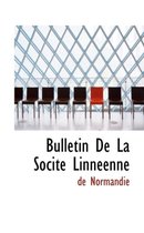 Bulletin de La Socite Linneenne