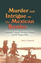 Elma Dill Russell Spencer Series in the West and Southwest 43 - Murder and Intrigue on the Mexican Border