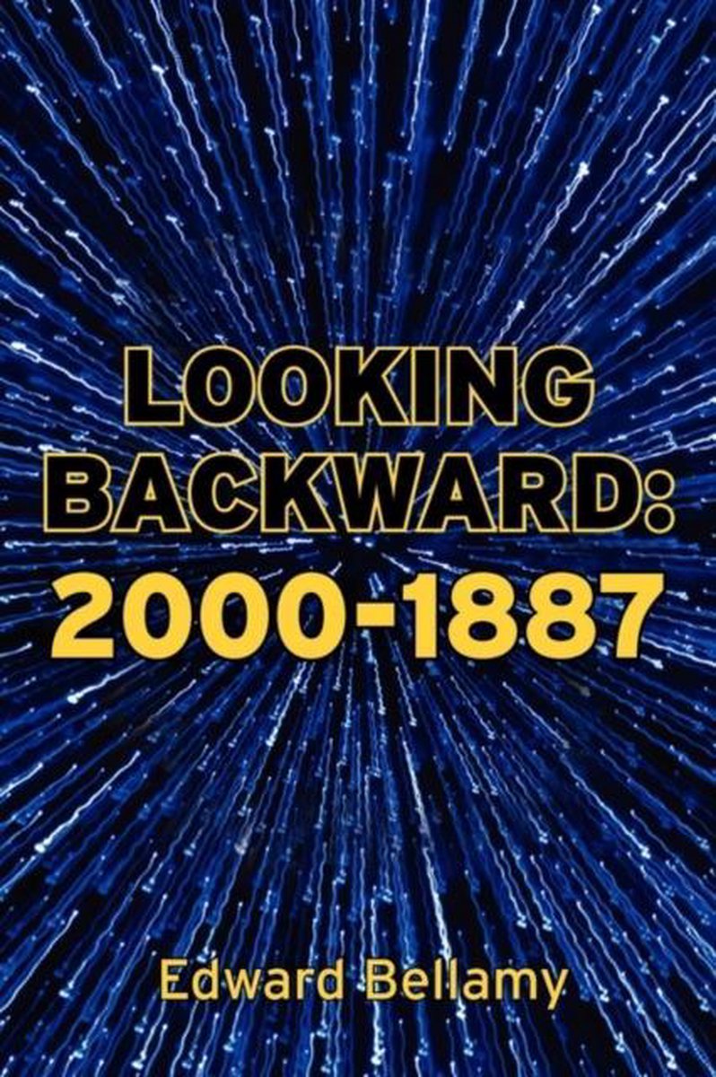 Looking Backward van Edward Bellamy
