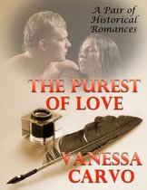 The Purest of Love: A Pair of Historical Romances