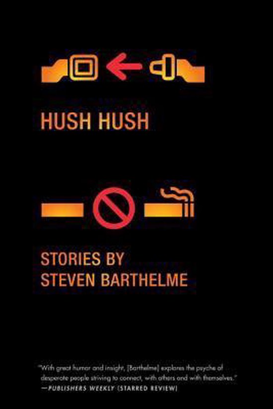 Hush Hush, Steven Barthelme 9781612191591 Boeken bol