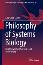 History, Philosophy and Theory of the Life Sciences 20 - Philosophy of Systems Biology