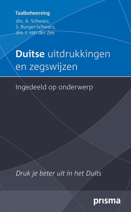 Prisma uitdrukkingen en zegswijzen, ingedeeld op onderwerp - Duitse uitdrukkingen en zegswijzen ingedeeld op onderwerp