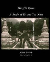 Xing Yi Quan - A Study of Tai and Tuo Xing