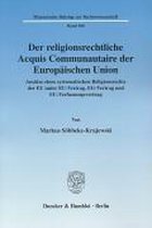 Der Religionsrechtliche Acquis Communautaire Der Europaischen Union