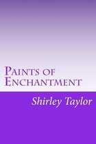 Paints of Enchantment