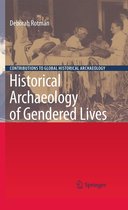 Contributions To Global Historical Archaeology - Historical Archaeology of Gendered Lives