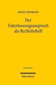 Der Unterlassungsanspruch als Rechtsbehelf