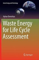 Green Energy and Technology- Waste Energy for Life Cycle Assessment
