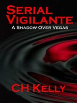 Serial Vigilante A Shadow Over Vegas