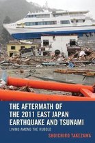 The Aftermath of the 2011 East Japan Earthquake and Tsunami