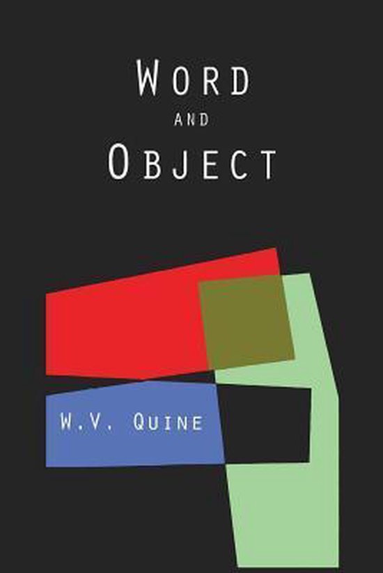 Couverture de livre avec le titre 'WORD AND OBJECT' et l'auteur W.V. QUINE, comportant des rectangles rouges, verts et bleus.