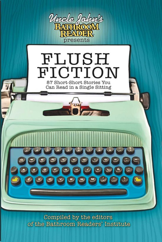Uncle John's Bathroom Reader Presents Flush Fiction - cover