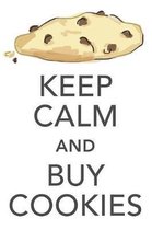 Keep Calm & Buy Cookies