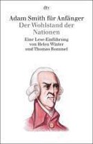 Adam Smith für Anfänger. Der Wohlstand der Nationen