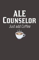 ALE Counselor Just Add Coffee