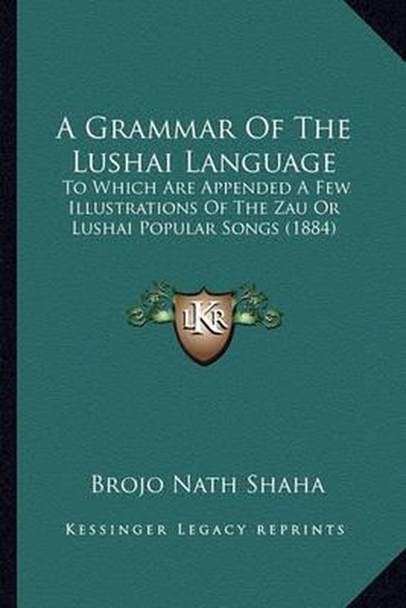 A Grammar Of The Lushai Language van Brojo Nath Shaha