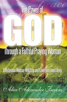 The Power of God Through a Faithful Praying Woman