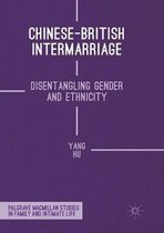 Palgrave Macmillan Studies in Family and Intimate Life- Chinese-British Intermarriage