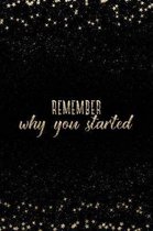 Remember Why You Started