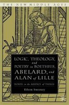 Logic, Theology and Poetry in Boethius, Anselm, Abelard, and Alan of Lille