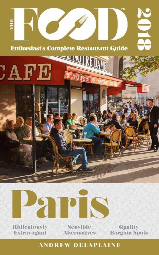 The Food Enthusiast’s Complete Restaurant Guide - Paris -  ... - cover