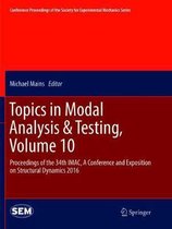 Conference Proceedings of the Society for Experimental Mechanics Series- Topics in Modal Analysis & Testing, Volume 10