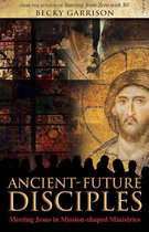 Ancient-Future Disciples